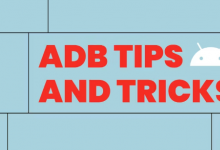 ADB 提示和技巧：每个高级用户都应该了解的命令
